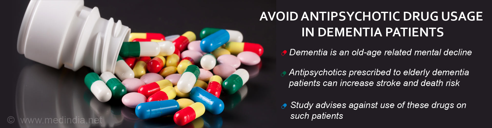 Avoid antipyschotic drug usage in dementia patients
- Dementia is an old-age related mental decline
- Antipyschotics prescribed to elderly dementia patients can increase stroke and death risk
- Study advises against use of these drugs on such patients